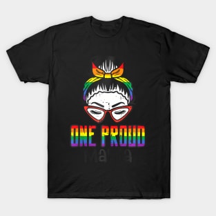 Gay Pride One Proud Mama Bun  Flag Lgbtq Mom Women T-Shirt